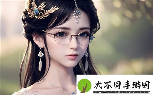 ㊙️羞羞视频观看免费版畅享视觉盛宴